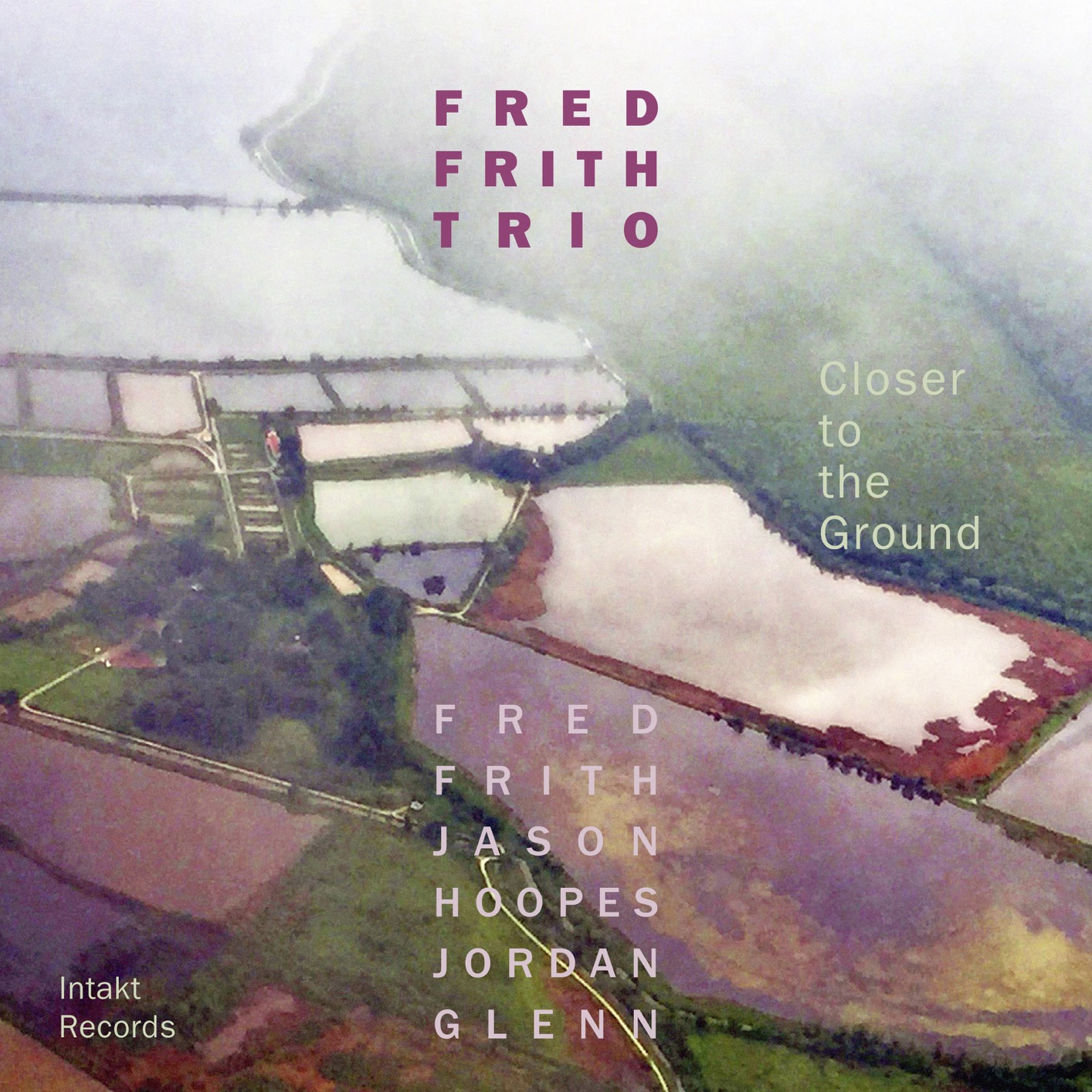 Fred Frith Trio - Closer to the Ground (2018) [FLAC 24bit/44,1kHz]