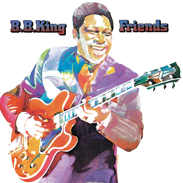 B.B. King – Friends (1974/2019) [FLAC 24bit/96kHz]