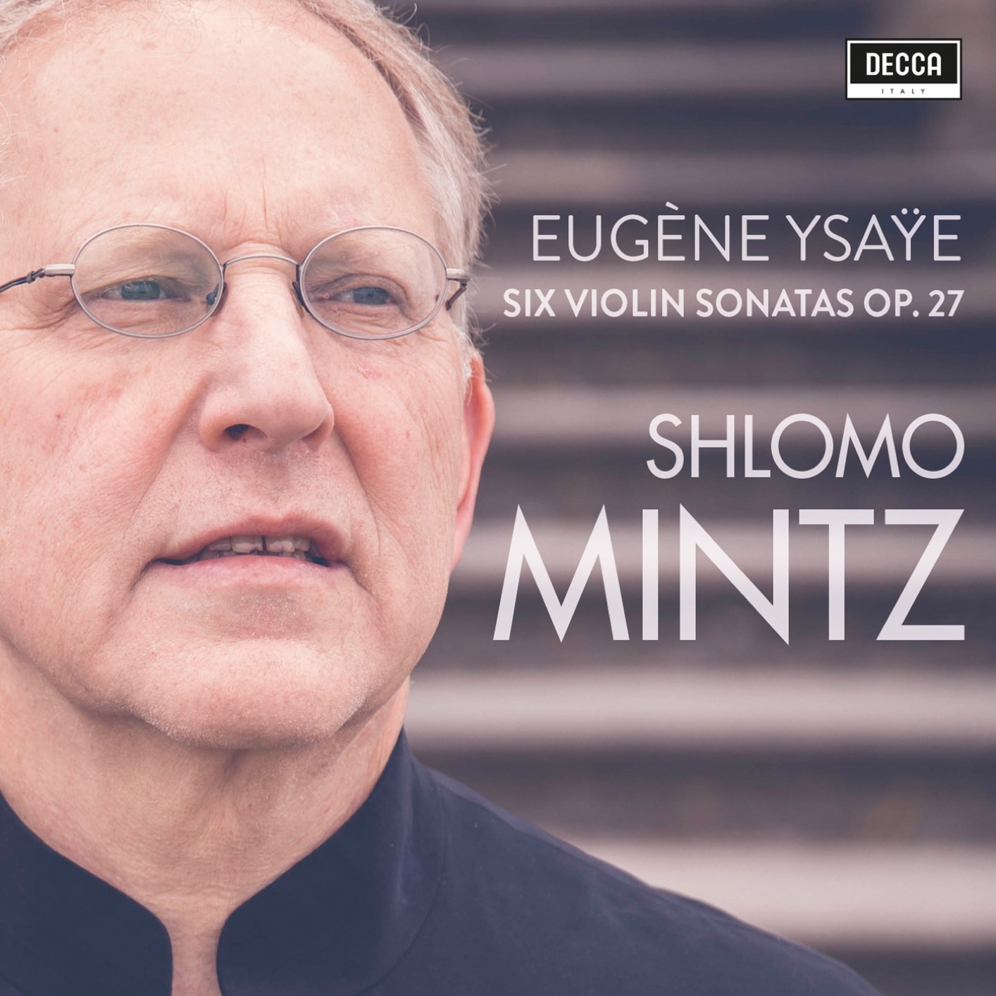Shlomo Mintz - Ysaye: Violin Sonatas Op. 27 (2019) [FLAC 24bit/96kHz]