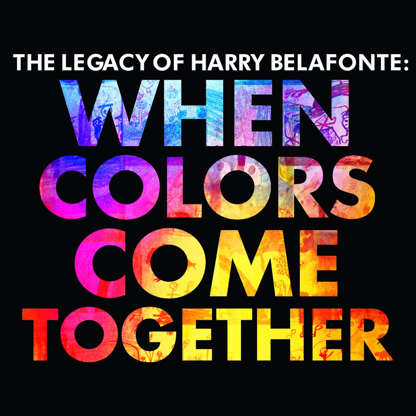 Harry Belafonte - The Legacy of Harry Belafonte: When Colors Come Together (2017) [FLAC 24bit/96kHz]