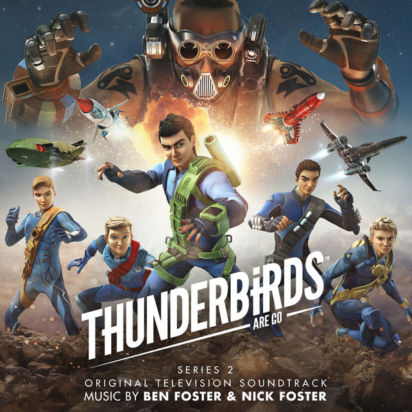 Ben Foster – Thunderbirds Are Go Series 2 (Original Television Soundtrack) (2019) [FLAC 24bit/48kHz]