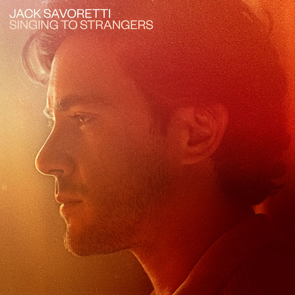 Jack Savoretti – Singing to Strangers (Deluxe Edition) (2019) [FLAC 24bit/96kHz]