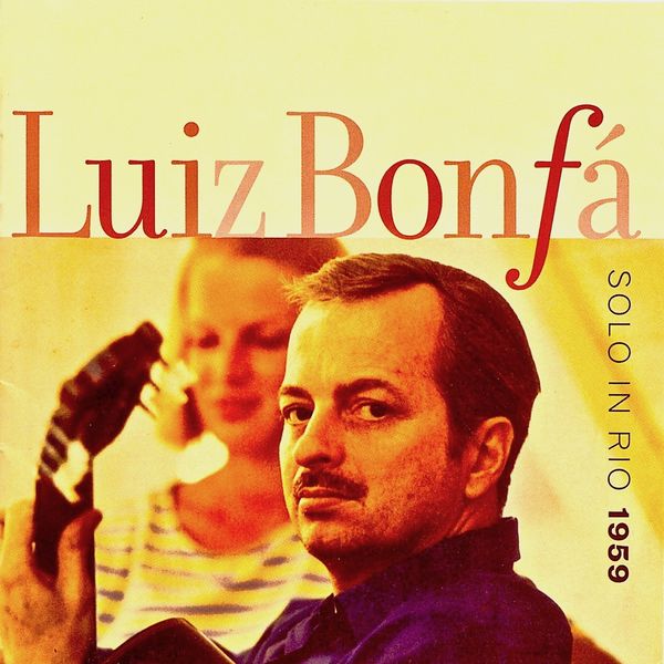 Luiz Bonfa - Solo In Rio (1959/2019) [FLAC 24bit/44,1kHz]