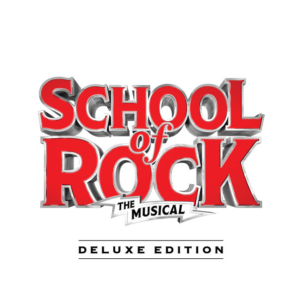 Andrew Lloyd Webber – School of Rock: The Musical (Original Cast Recording) [Deluxe Edition] (2018) [FLAC 24bit/48kHz]