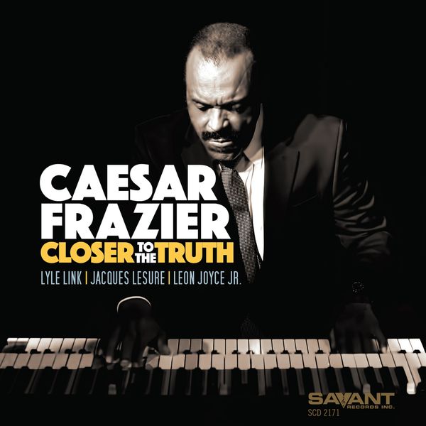 Caesar Frazier – Closer to the Truth (2019) [FLAC 24bit/48kHz]