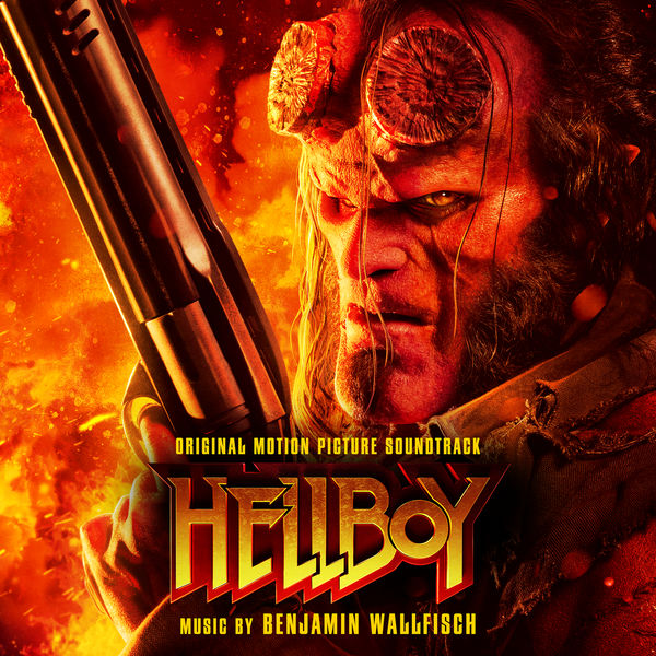 Benjamin Wallfisch – Hellboy (Original Motion Picture Soundtrack) (2019) [FLAC 24bit/44,1kHz]