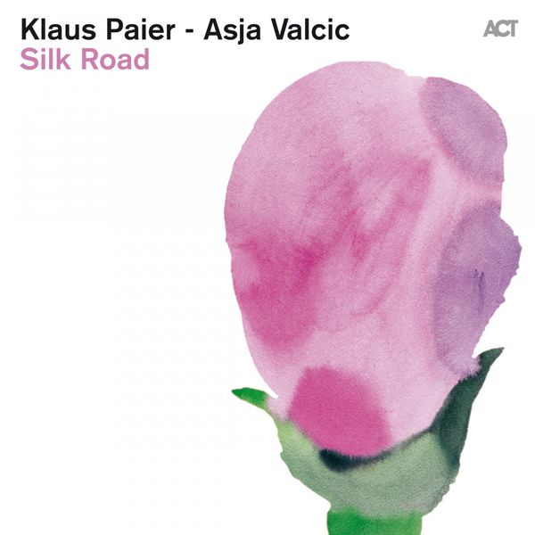 Klaus Paier & Asja Valcic - Silk Road (2013) [FLAC 24bit/44,1kHz]