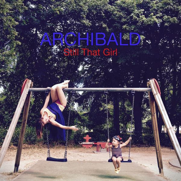 Archibald – Still That Girl (2018) [FLAC 24bit/88,2kHz]