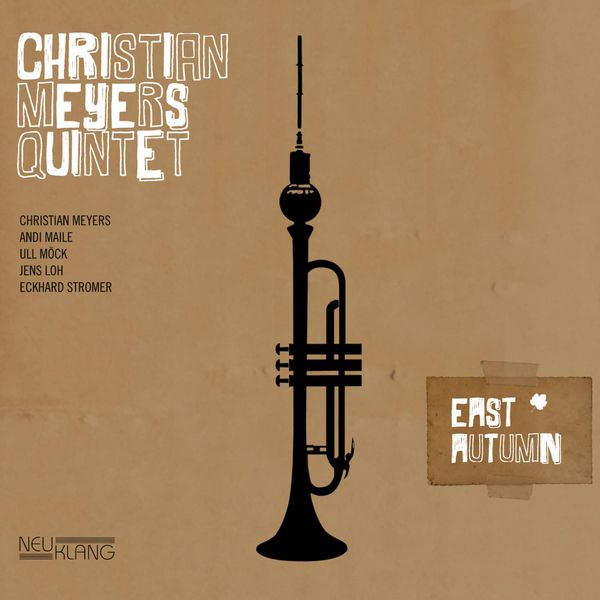 Christian Meyers Quintet – East Autumn (2012) [FLAC 24bit/44,1kHz]