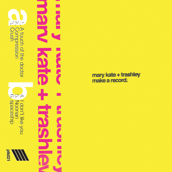 Mary Kate and Trashley – Make a Record (2019) [FLAC 24bit/48kHz]