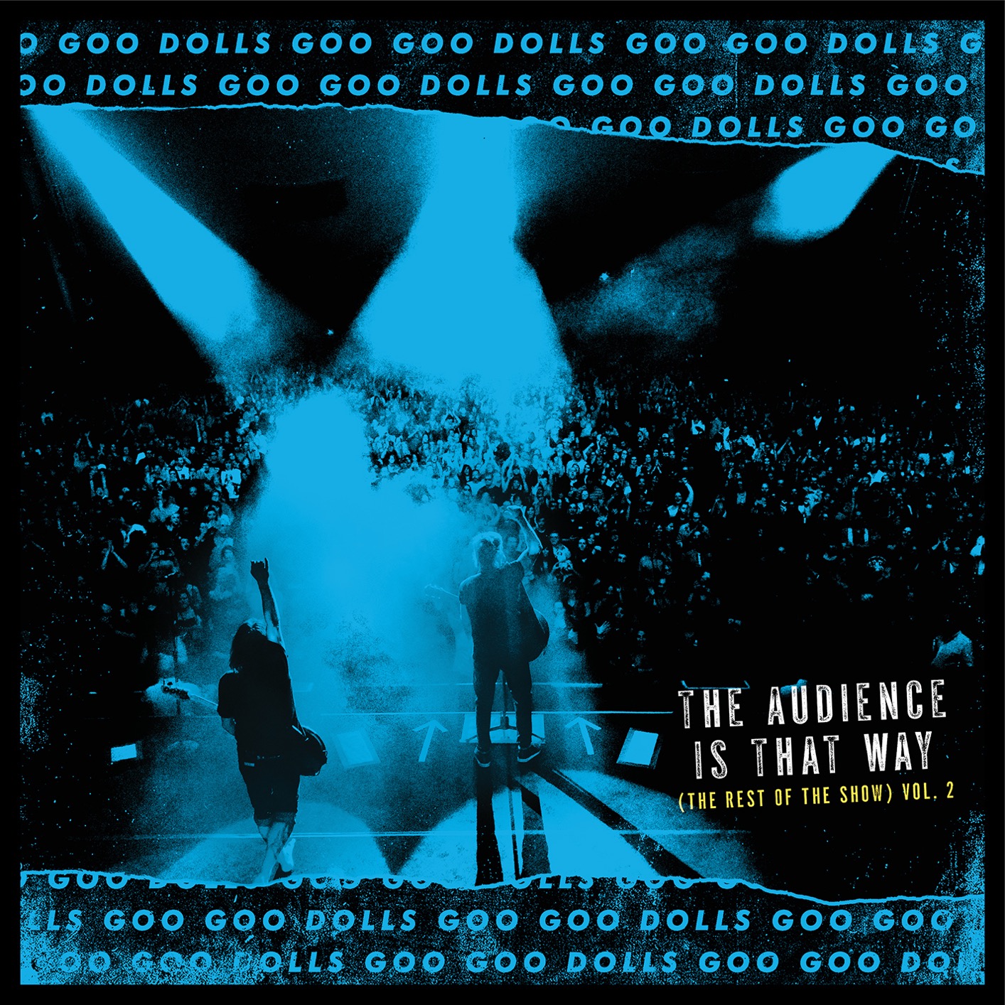 The Goo Goo Dolls - The Audience Is That Way (The Rest of the Show) Vol. 2 (2019) [FLAC 24bit/48kHz]