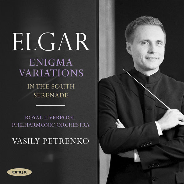 Vasily Petrenko - Elgar: Enigma Variations, In the South, Serenade for Strings (2019) [FLAC 24bit/96kHz]