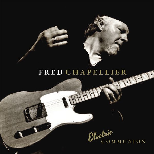 Fred Chapellier – Electric Communion (2014) [FLAC 24bit/44,1kHz]