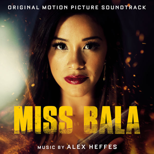 Alex Heffes – Miss Bala (Original Motion Picture Soundtrack) (2019) [FLAC 24bit/48kHz]