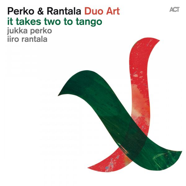 Jukka Perko & Iiro Rantala - It Takes Two to Tango (2015) [FLAC 24bit/96kHz]