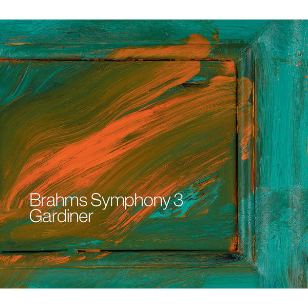 John Eliot Gardiner - Brahms: Symphony No. 3 (2009) [FLAC 24bit/48kHz]