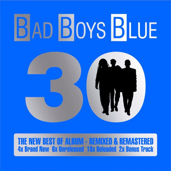 Bad Boys Blue – 30 (The New Best Of Album) (2015) [FLAC 24bit/44,1kHz]
