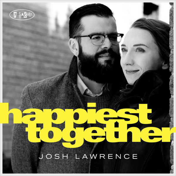 Josh Lawrence - Happiest Together (2019) [FLAC 24bit/88,2kHz]