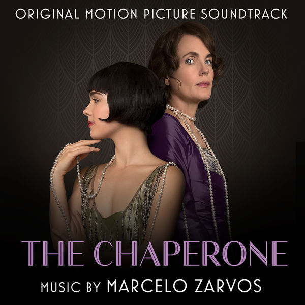 Marcelo Zarvos, Various Artists – The Chaperone (Original Motion Picture Soundtrack) (2019) [FLAC 24bit/48kHz]