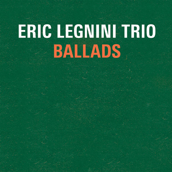 Eric Legnini - Ballads (2012) [FLAC 24bit/44,1kHz]