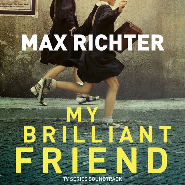 Max Richter - My Brilliant Friend (TV Series Soundtrack) (2018) [FLAC 24bit/44,1kHz]
