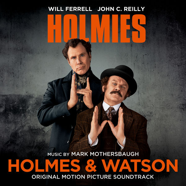 Mark Mothersbaugh - Holmes & Watson (Original Motion Picture Soundtrack) (2018) [FLAC 24bit/44,1kHz]