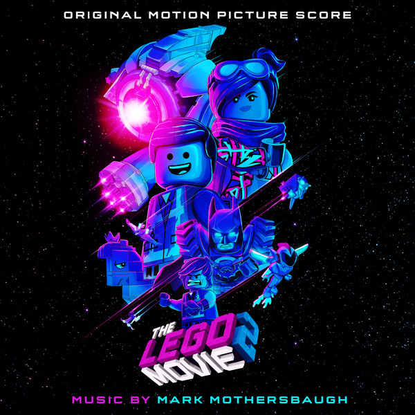Mark Mothersbaugh – The LEGO Movie 2: The Second Part (Original Motion Picture Score) (2019) [FLAC 24bit/44,1kHz]