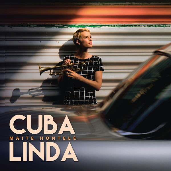 Maite Hontele – Cuba Linda (2018) [FLAC 24bit/44,1kHz]