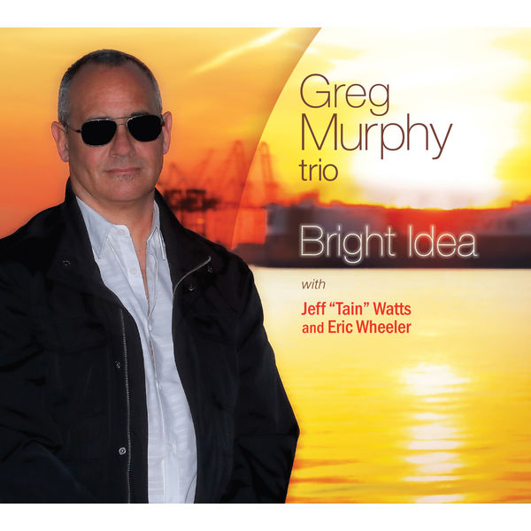 Greg Murphy Trio – Bright Idea (2019) [FLAC 24bit/96kHz]