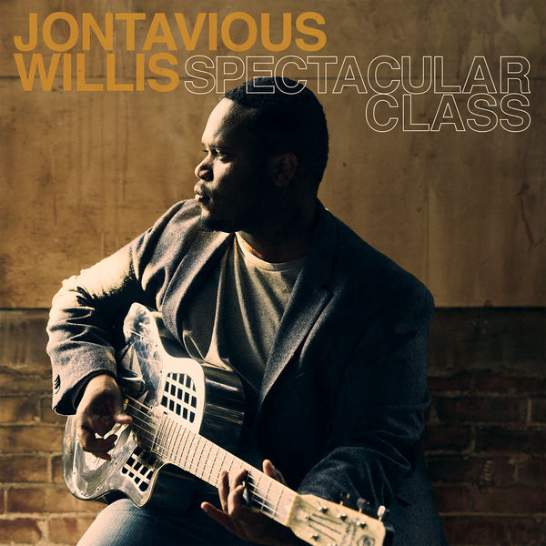 Jontavious Willis – Spectacular Class (2019) [FLAC 24bit/88,2kHz]