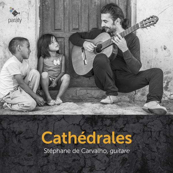 Stephane de Carvalho – Cathedrales (2019) [FLAC 24bit/88,2kHz]