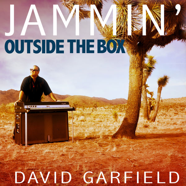David Garfield – Jammin’ – Outside the Box (2018) [FLAC 24bit/48kHz]