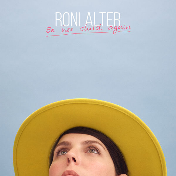Roni Alter – Be Her Child Again (2019) [FLAC 24bit/44,1kHz]