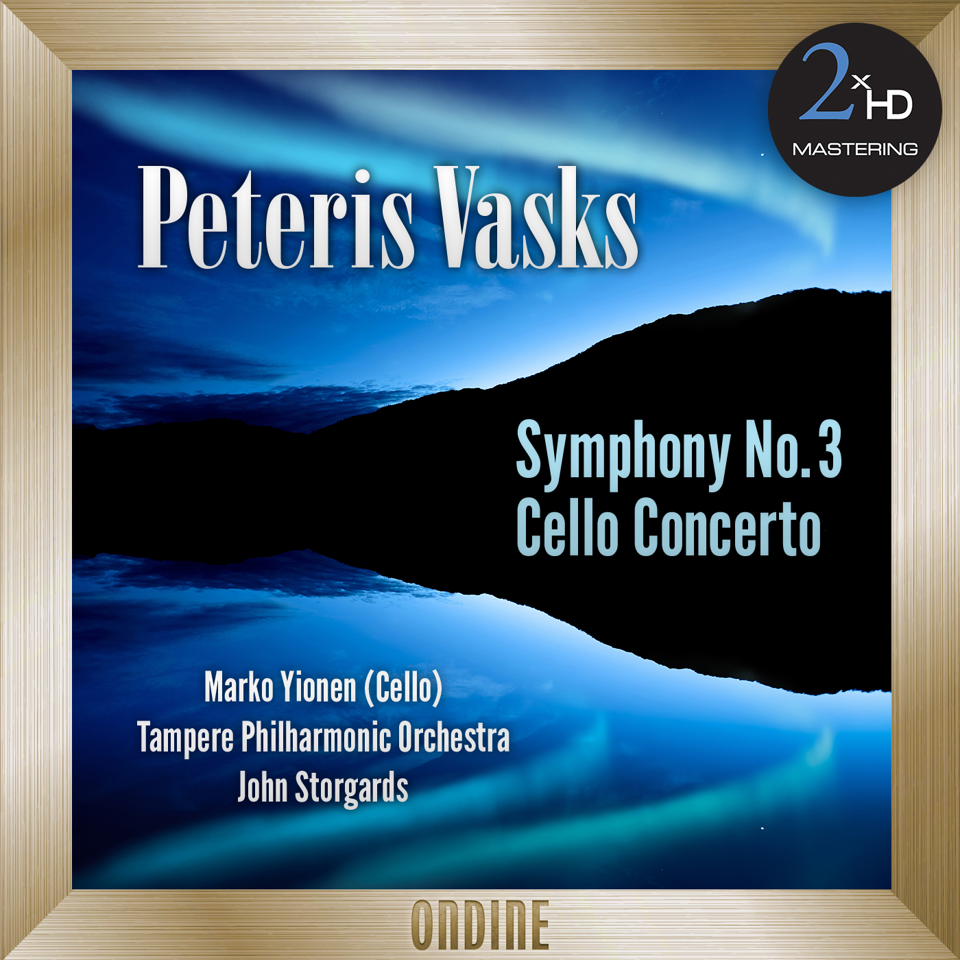 Marko Ylonen, Tampere Philharmonic Orchestra, John Storgards - Vasks: Symphony No. 3 - Cello Concerto (2006/2015) [FLAC 24bit/96kHz]