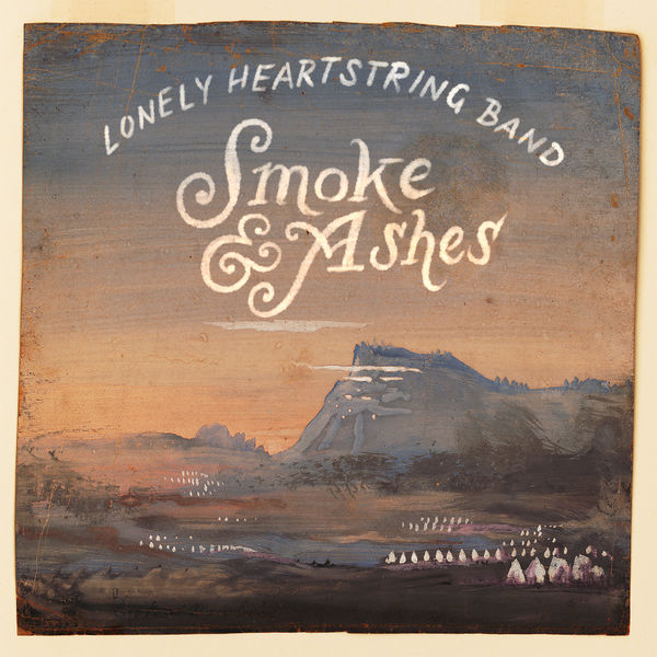 The Lonely Heartstring Band – Smoke & Ashes (2019) [FLAC 24bit/96kHz]