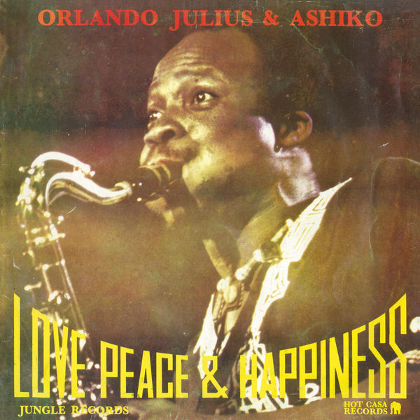 Orlando Julius – Love Peace & Happiness (1978/2017) [FLAC 24bit/48kHz]