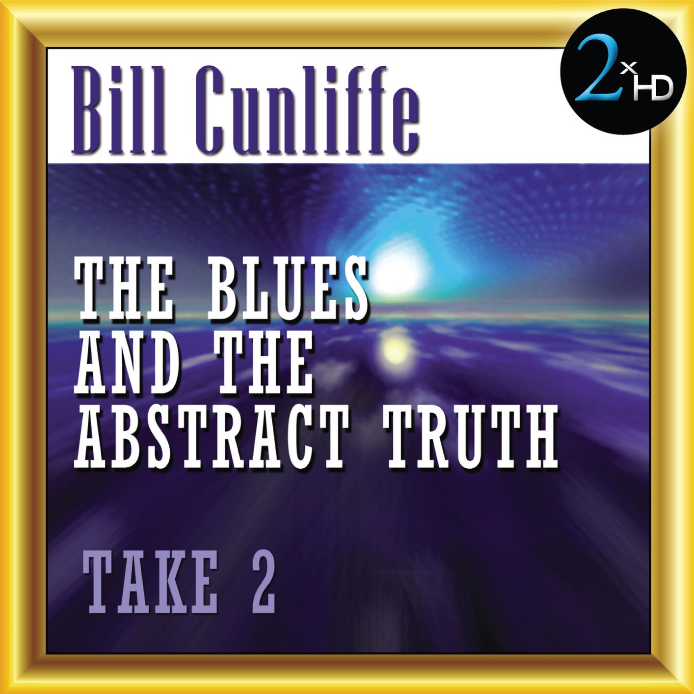 Bill Cunliffe – The Blues & The Abstract Truth: Take 2 (Remastered) (2017) [FLAC 24bit/44,1kHz]