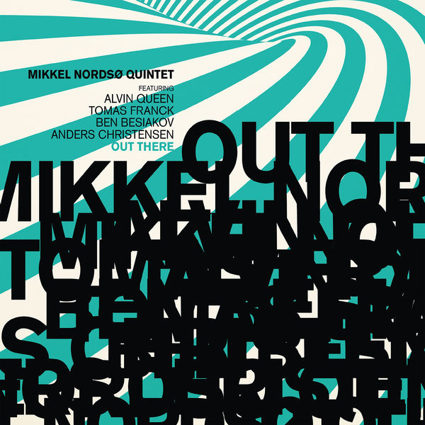 Mikkel Nordso Quintet – Out There (2018) [FLAC 24bit/88,2kHz]