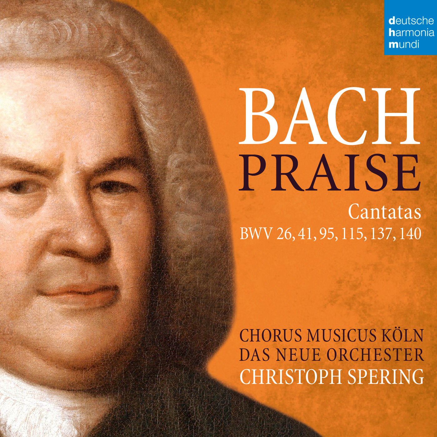 Christoph Spering - Bach: Praise - Cantatas BWV 26, 41, 95, 115, 137, 140 (2020) [FLAC 24bit/48kHz]