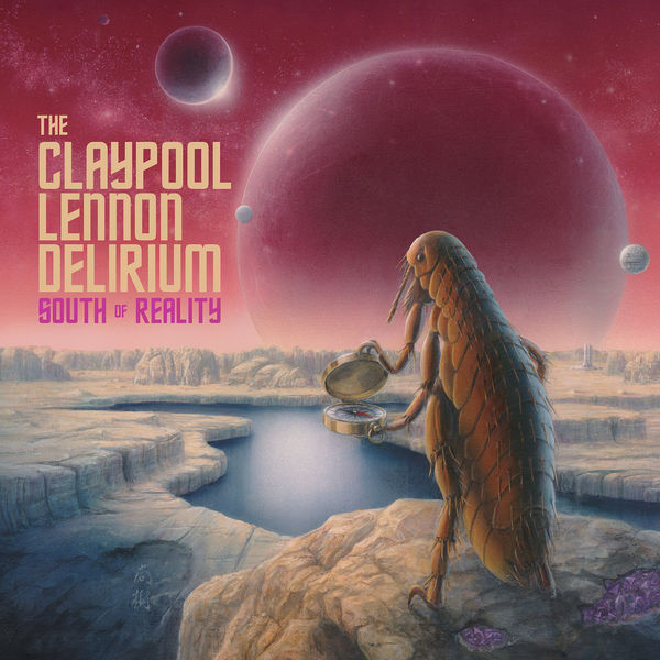 The Claypool Lennon Delirium – South of Reality (2019) [FLAC 24bit/44,1kHz]
