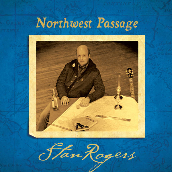 Stan Rogers – Northwest Passage (1981/2018) [FLAC 24bit/96kHz]