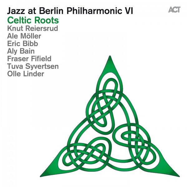 Various Artists - Jazz at Berlin Philharmonic VI (Celtic Roots) (2016) [FLAC 24bit/48kHz]