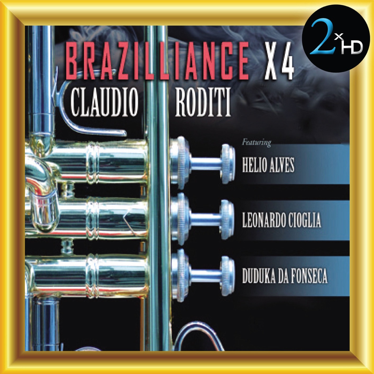 Claudio Roditi – Brazilliance x4 (2009/2017) [FLAC 24bit/44,1kHz]