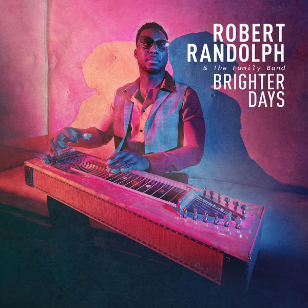 Robert Randolph & The Family Band - Brighter Days (2019) [FLAC 24bit/96kHz]