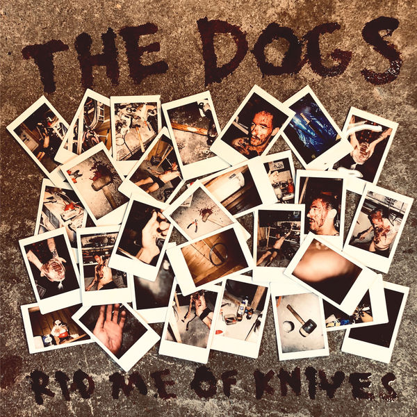 The Dogs - Rid Me of Knives (2019) [FLAC 24bit/48kHz]