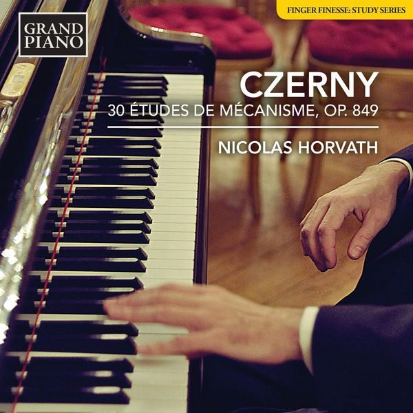 Nicolas Horvath - Czerny: 30 Etudes de mecanisme, Op. 849 (2019) [FLAC 24bit/96kHz]