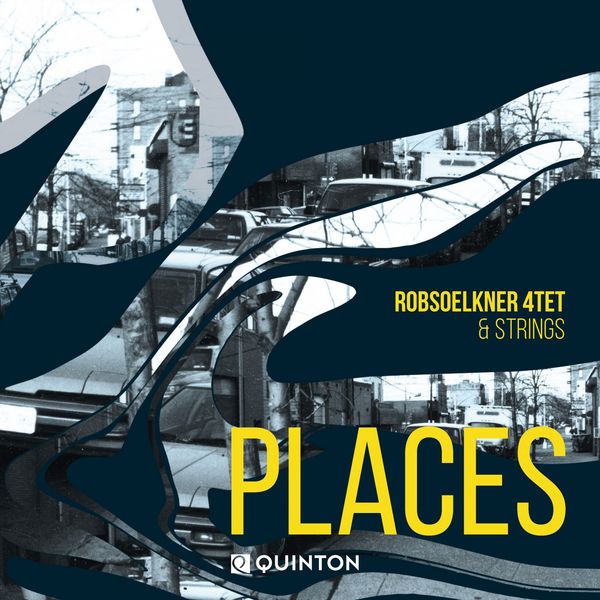 Rob Soelkner 4tet – Places (2019) [FLAC 24bit/48kHz]