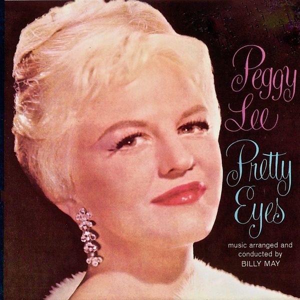 Peggy Lee - Pretty Eyes (Remastered) (1960/2019) [FLAC 24bit/44,1kHz]