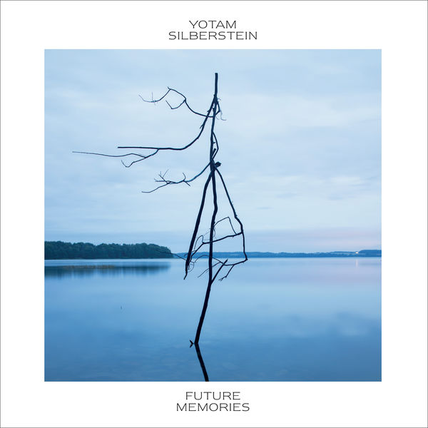 Yotam Silberstein – Future Memories (2019) [FLAC 24bit/44,1kHz]