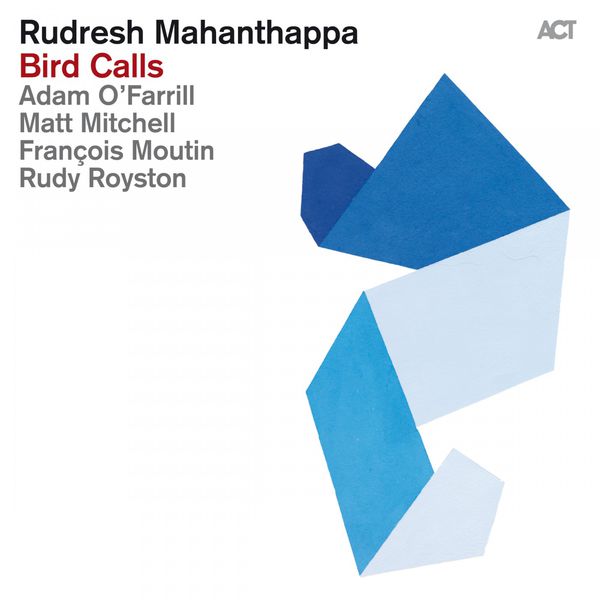 Rudresh Mahanthappa – Bird Calls (2015) [FLAC 24bit/96kHz]